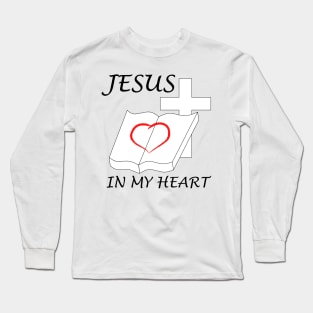 Jesus in my heart. Long Sleeve T-Shirt